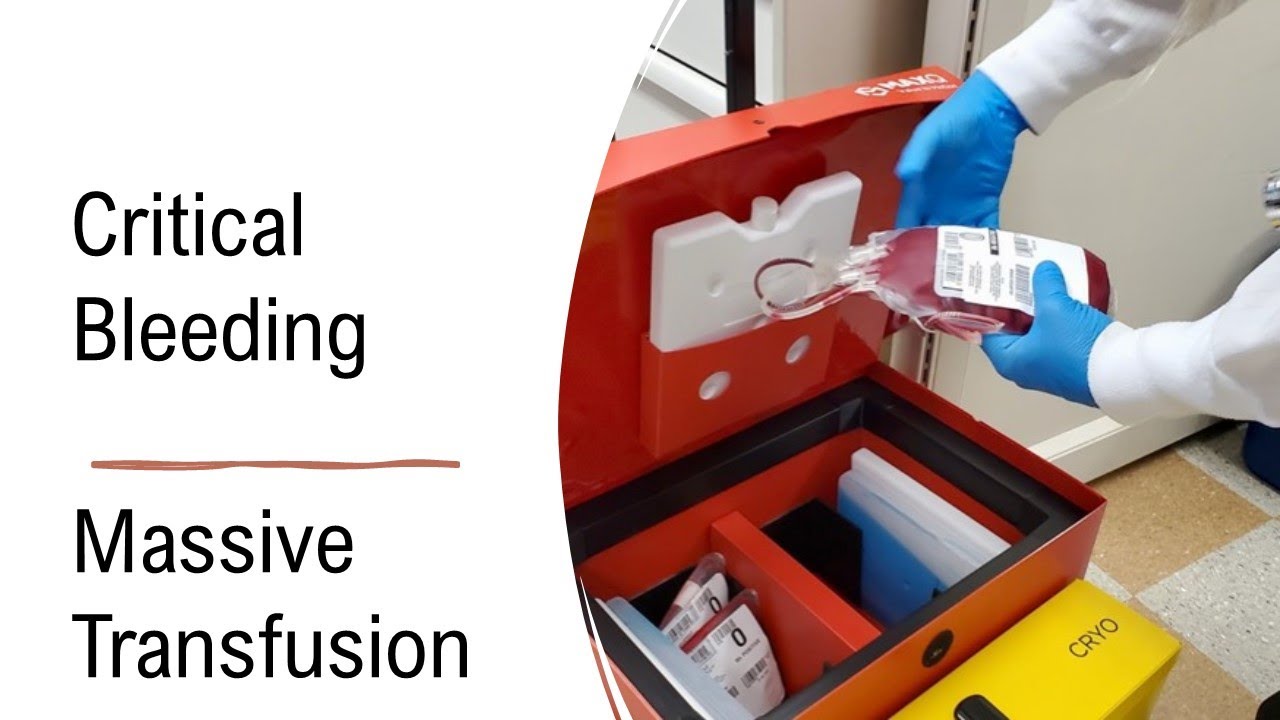 Critical Bleeding & Massive Transfusion