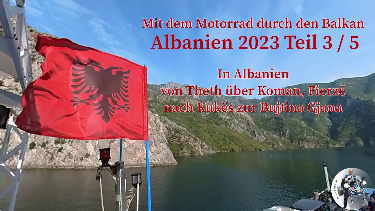Motorradreise 2023 nach Albanien, Teil 3/5