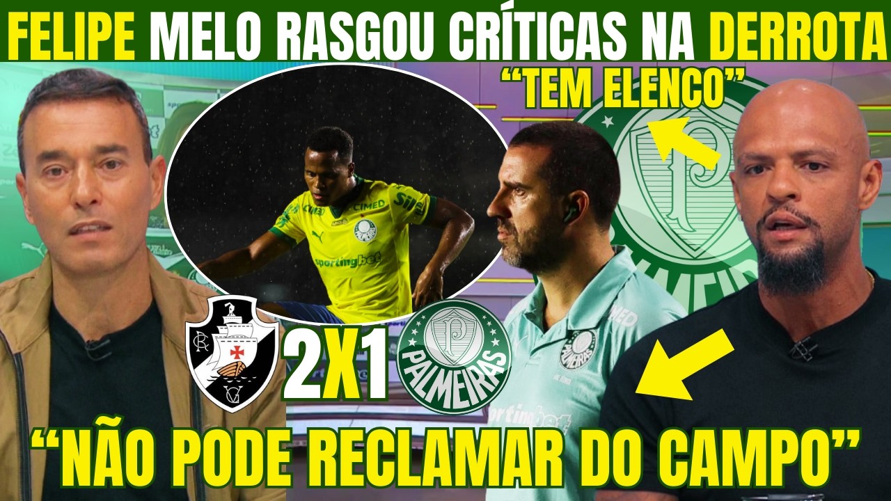FELIPE MELO RASGOU CRÍTICAS AO PALMEIRAS PELA DERROTA! 