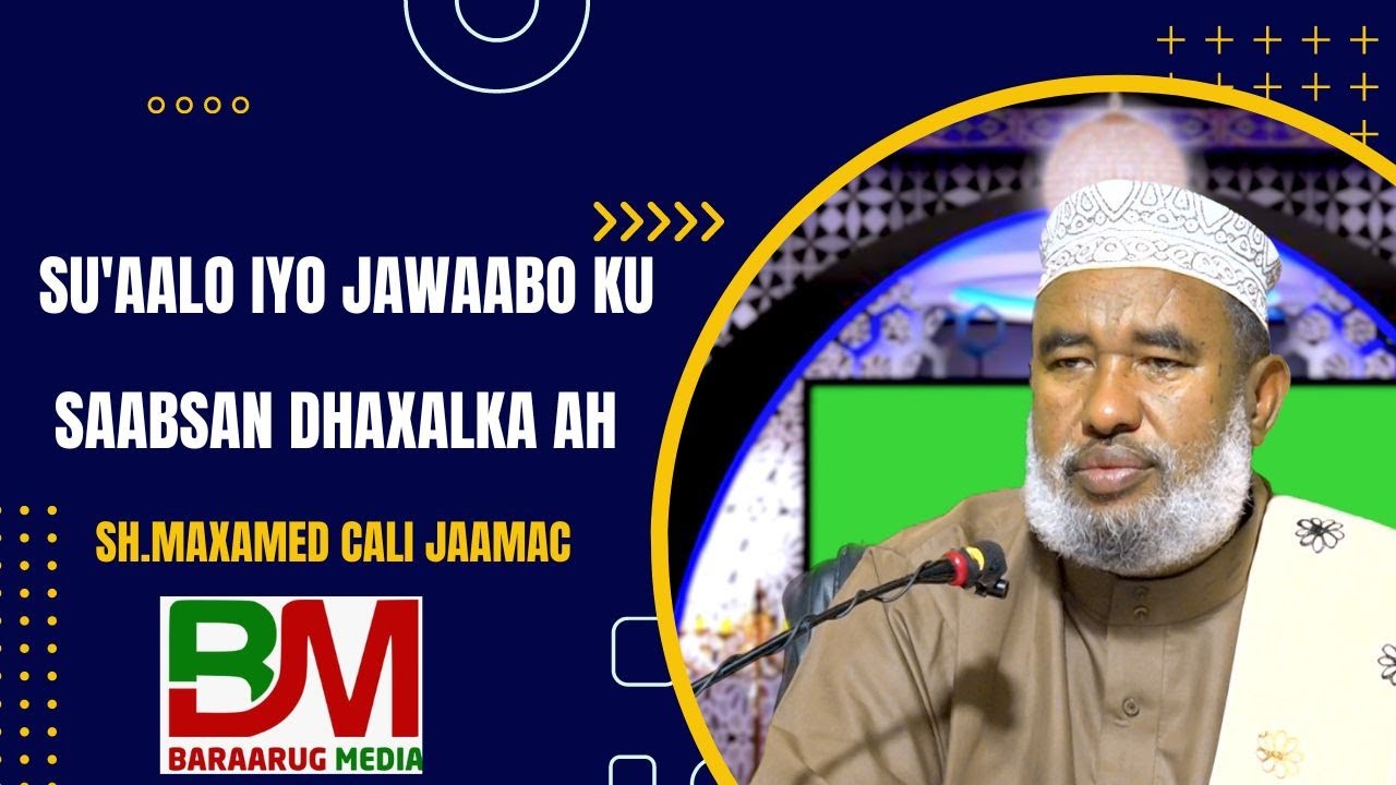 Su'aalo Iyo Jawaabo Ku Saabsan Dhaxalka Ah Sh.Maxamed Cali Jaamac
