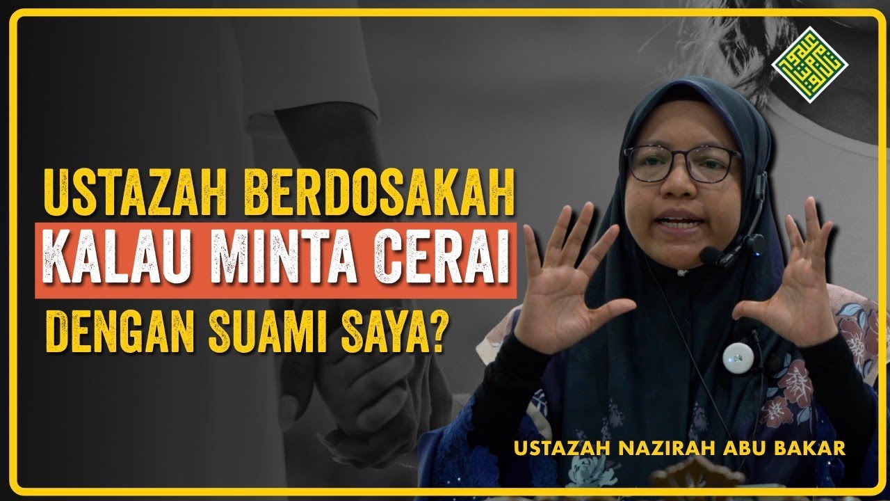 Ustazah Berdosakah KALAU saya minta cerai Dengan SUAMI saya?