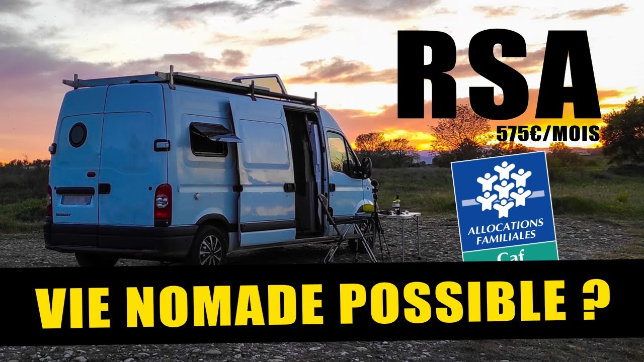 NOMADE et VIVRE UNIQUEMENT avec le RSA est-ce POSSIBLE ? (Vanlife)