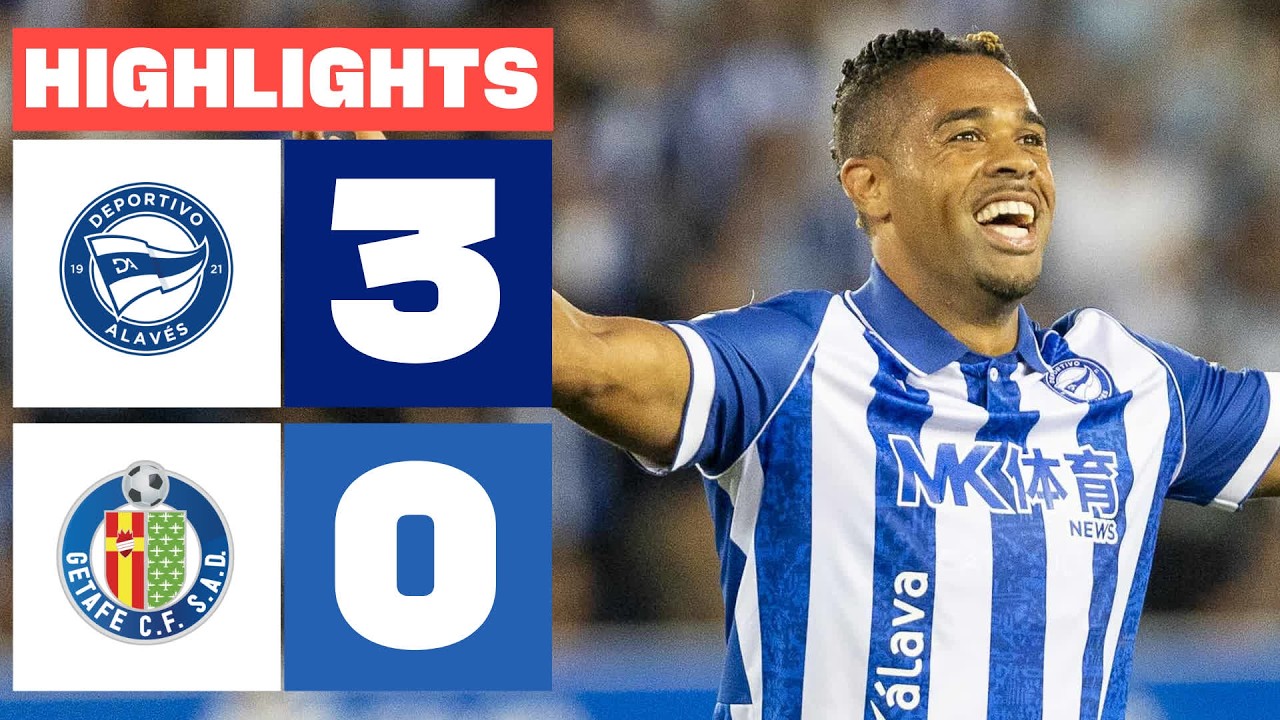 DEPORTIVO ALAV&Eacute;S 3 - 0 GETAFE CF | RESUMEN LALIGA EA SPORTS