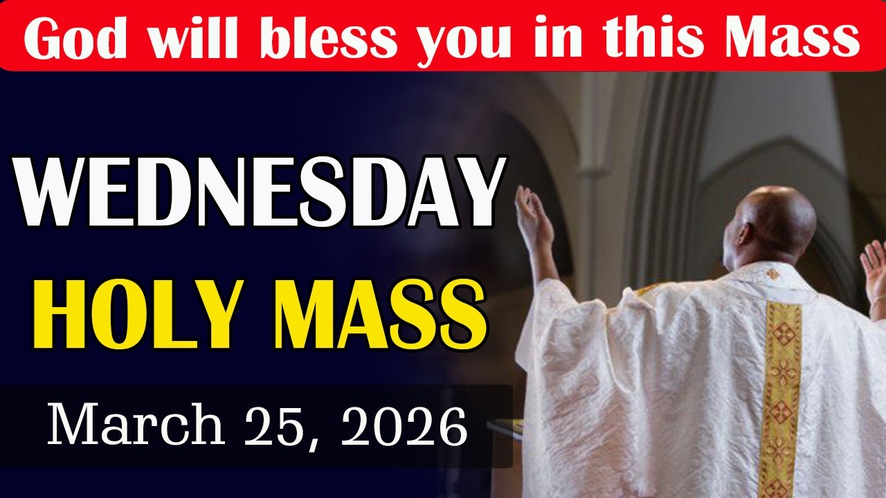 Catholic Mass Today | Daily TV Mass, Wednesday March 25, 2026