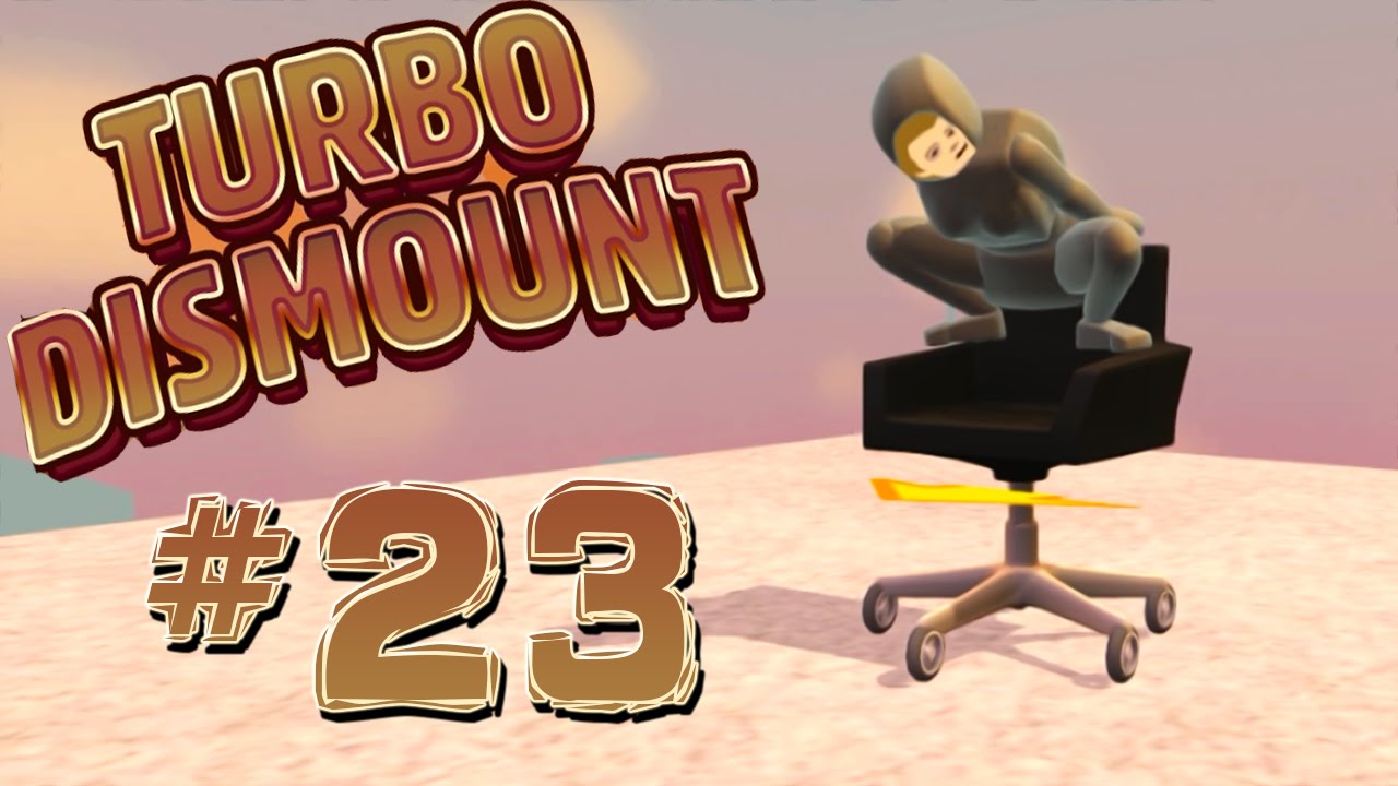 SCREW YOU BILLY | Turbo Dismount - Part 23