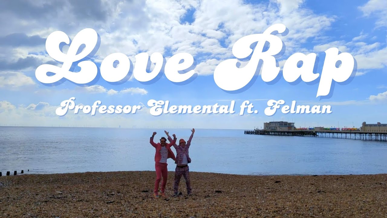 Professor Elemental & Felman - LOVE RAP (produced by Tom Caruana)