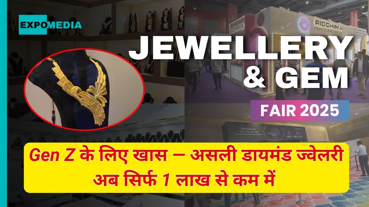 Delhi Jewellery & Gem Fair 2025 | India’s biggest B2B jewellery exhibitions