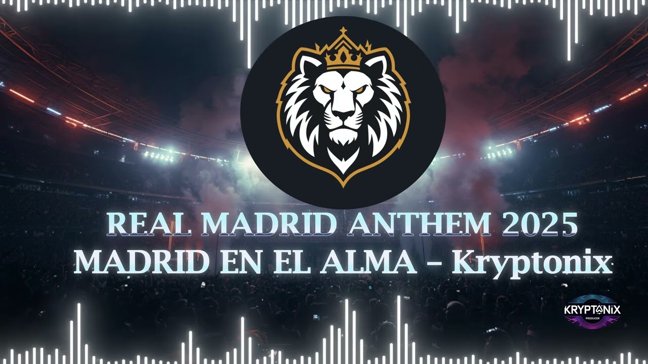 REAL MADRID ANTHEM 2025 🔥 | &ldquo;Madrid en el Alma&rdquo; | KRYPTONIX [Trap / Rap Espa&ntilde;ol]