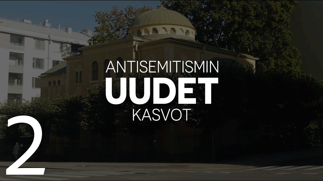 Antisemitismin uudet kasvot - osa 2