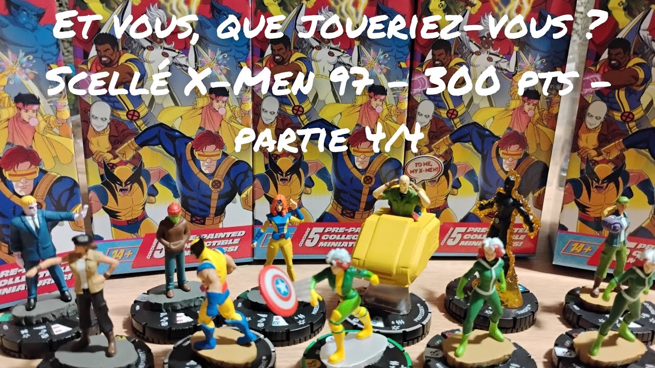 Heroclix - Et vous, que joueriez-vous ? Scellé X-Men 97 - 300 pts - partie 4/4