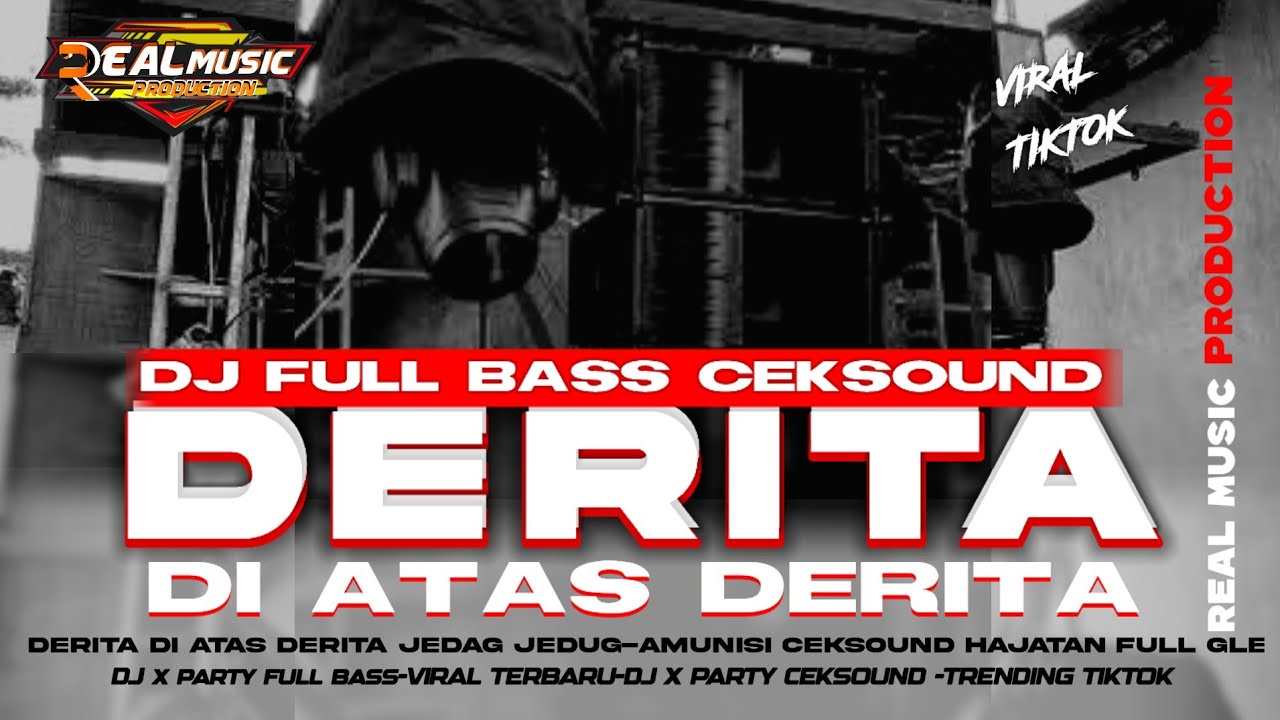 DJ DANGDUT VIRAL||DERITA DI ATAS DERITA||DJ TRAP X PARTY FULL BASS HOREG #djdangdut#djceksound2026