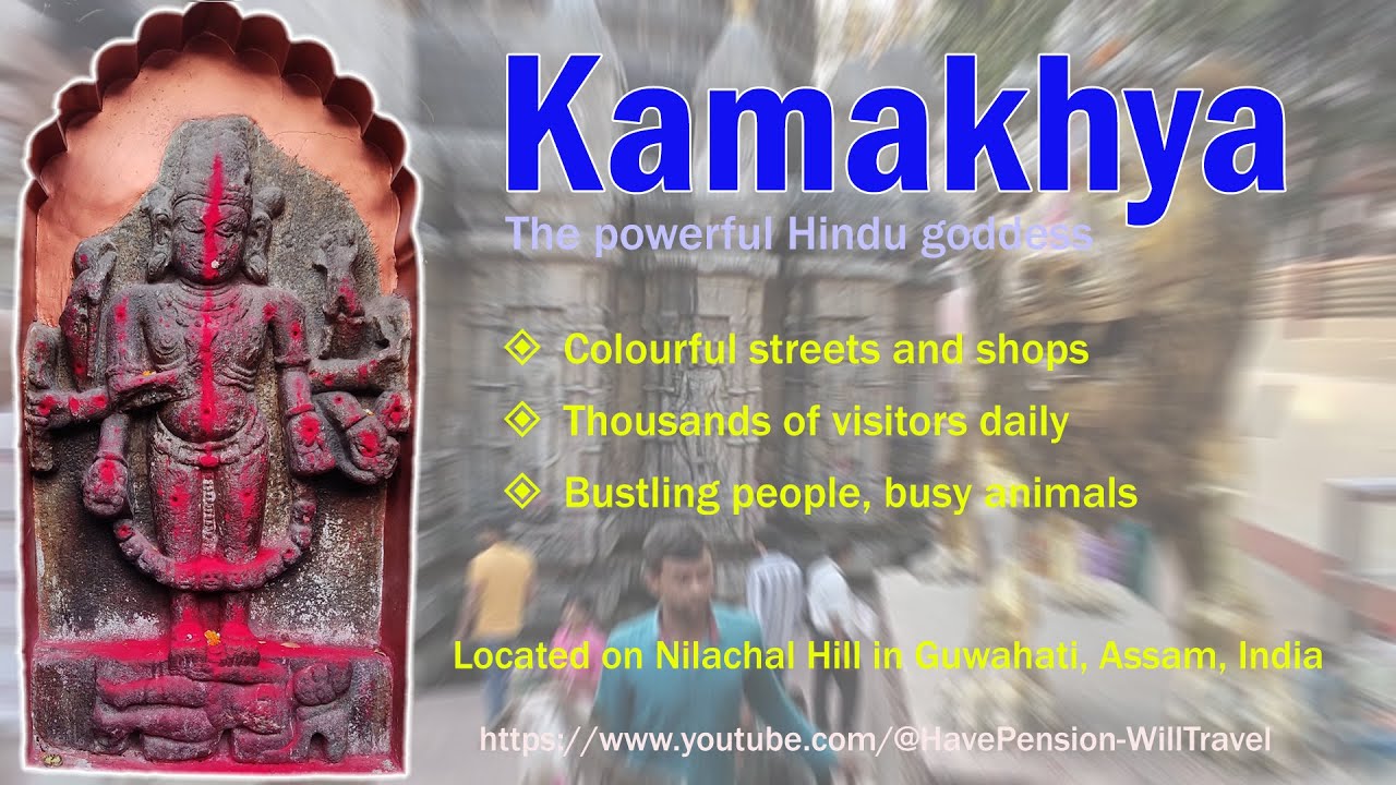 The temple of Kamakhya – a powerful Indian goddess