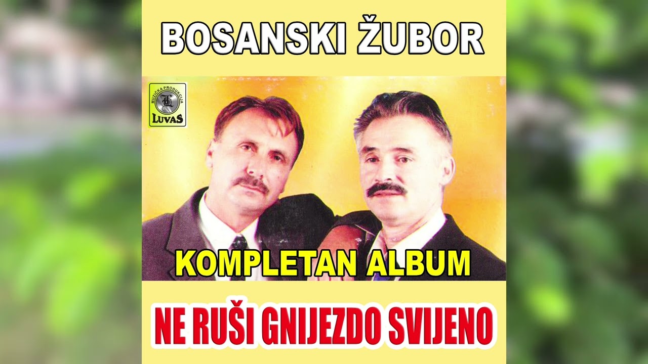 Bosanski Zubor - Ne rusi gnijezdo svijeno - KOMPLETAN Album (Video)