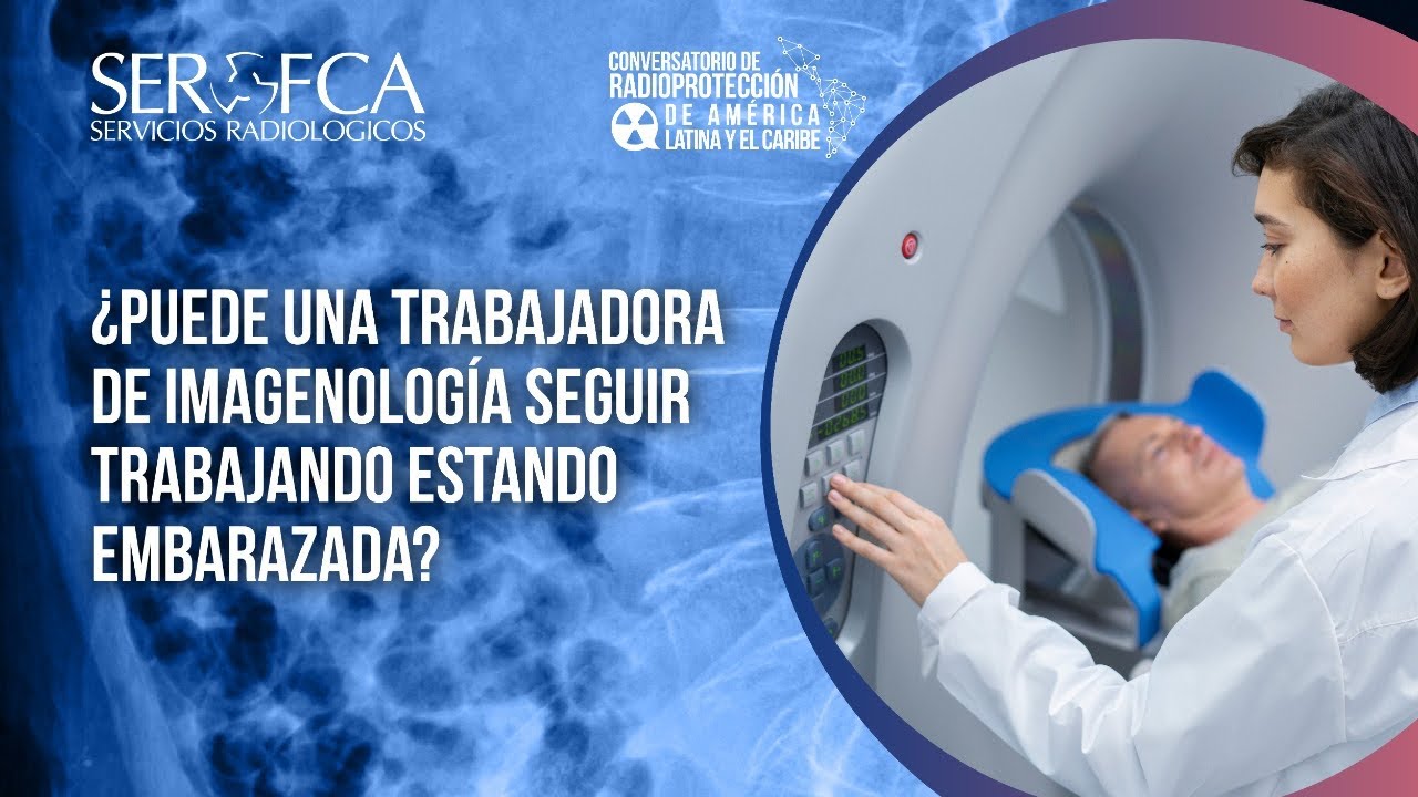 Trabajadoras de Imagenología embarazadas ¿pueden seguir trabajando?