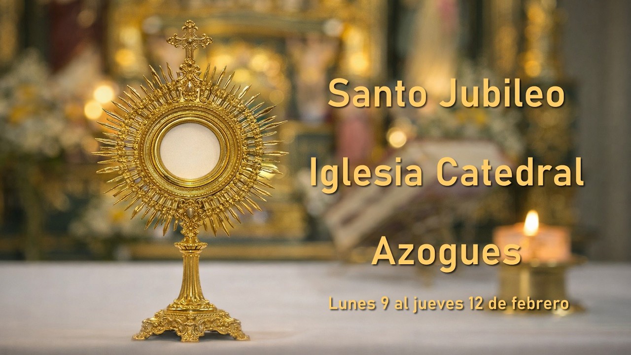 SANTA MISA - JUBILEO EN LA IGLESIA CATEDRAL DE AZOGUES