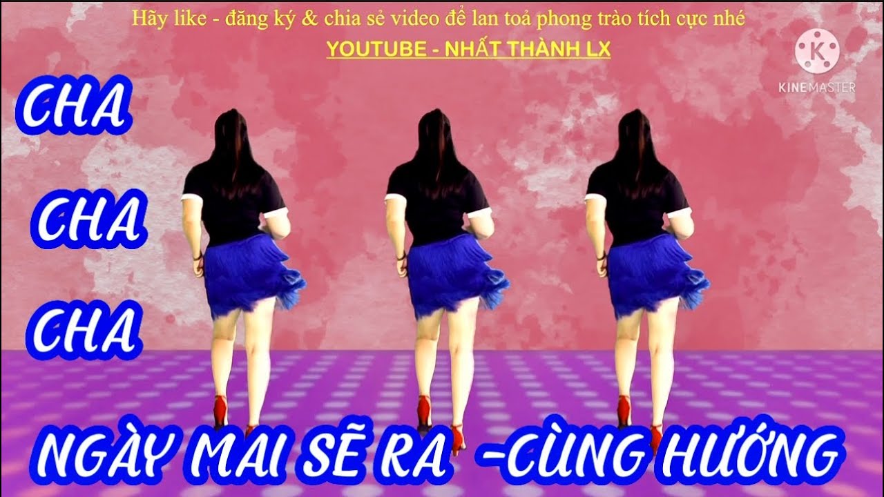 NHẢY CÙNG HƯỚNG 💕 NGÀY MAI SẼ RA SAO // CHA CHA CHA