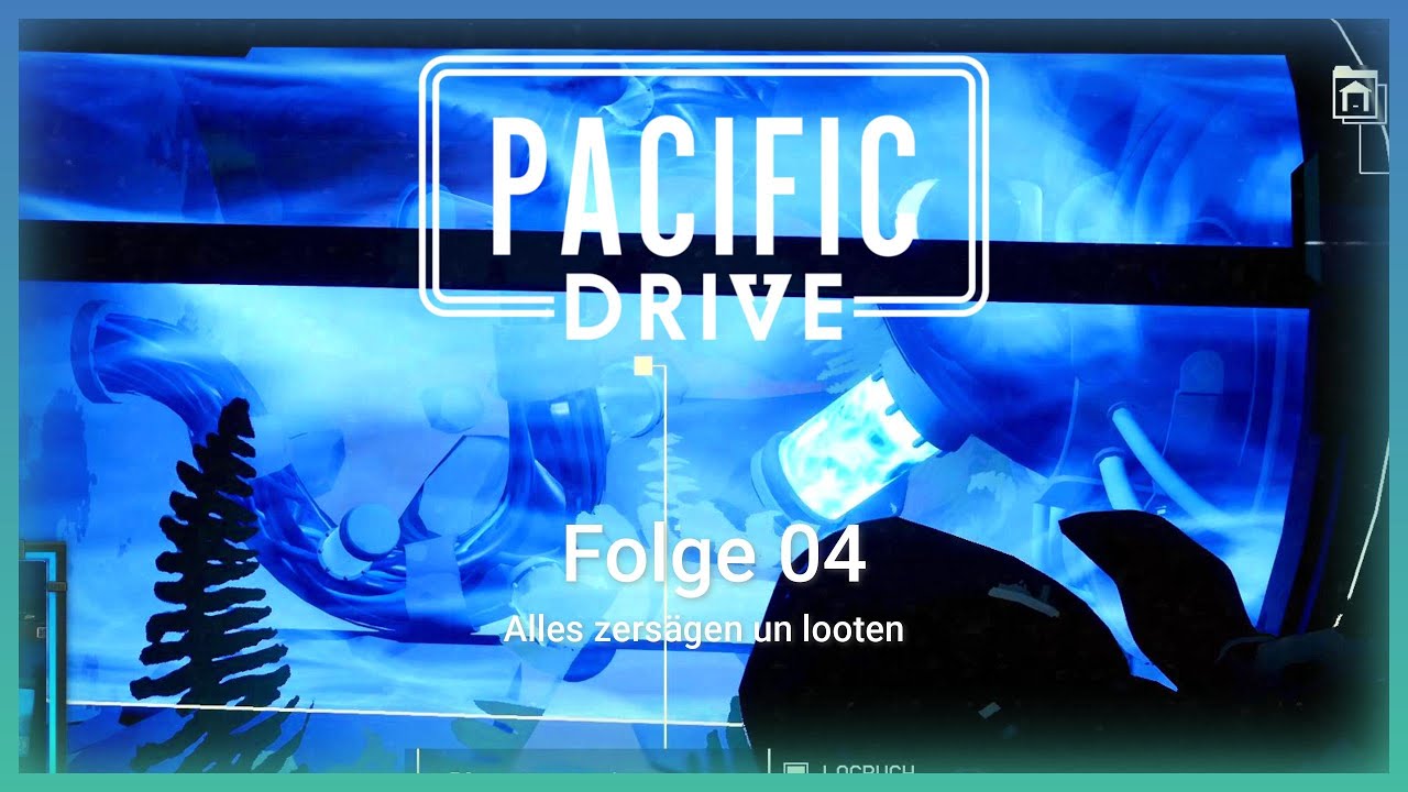 Alles zersägen und looten | Pacific Drive #004