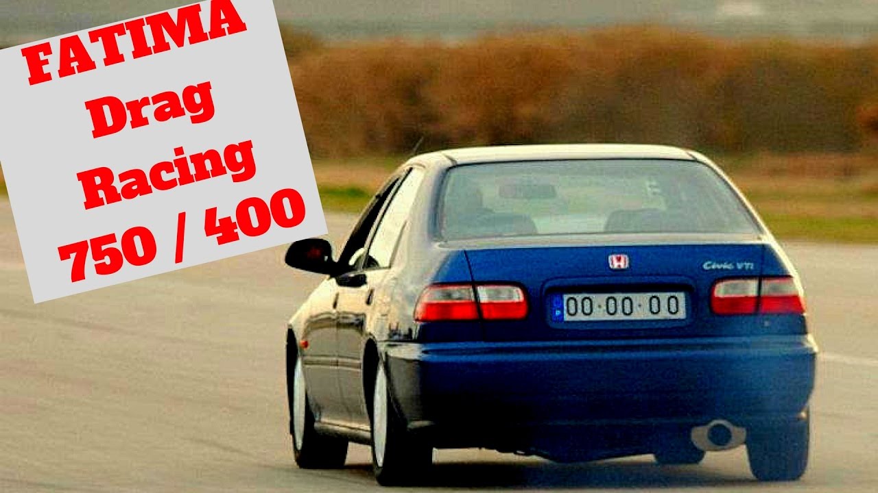 Fatima Drag Racing 750/400mt  - Honda Civic VTi K20 SuperCharger