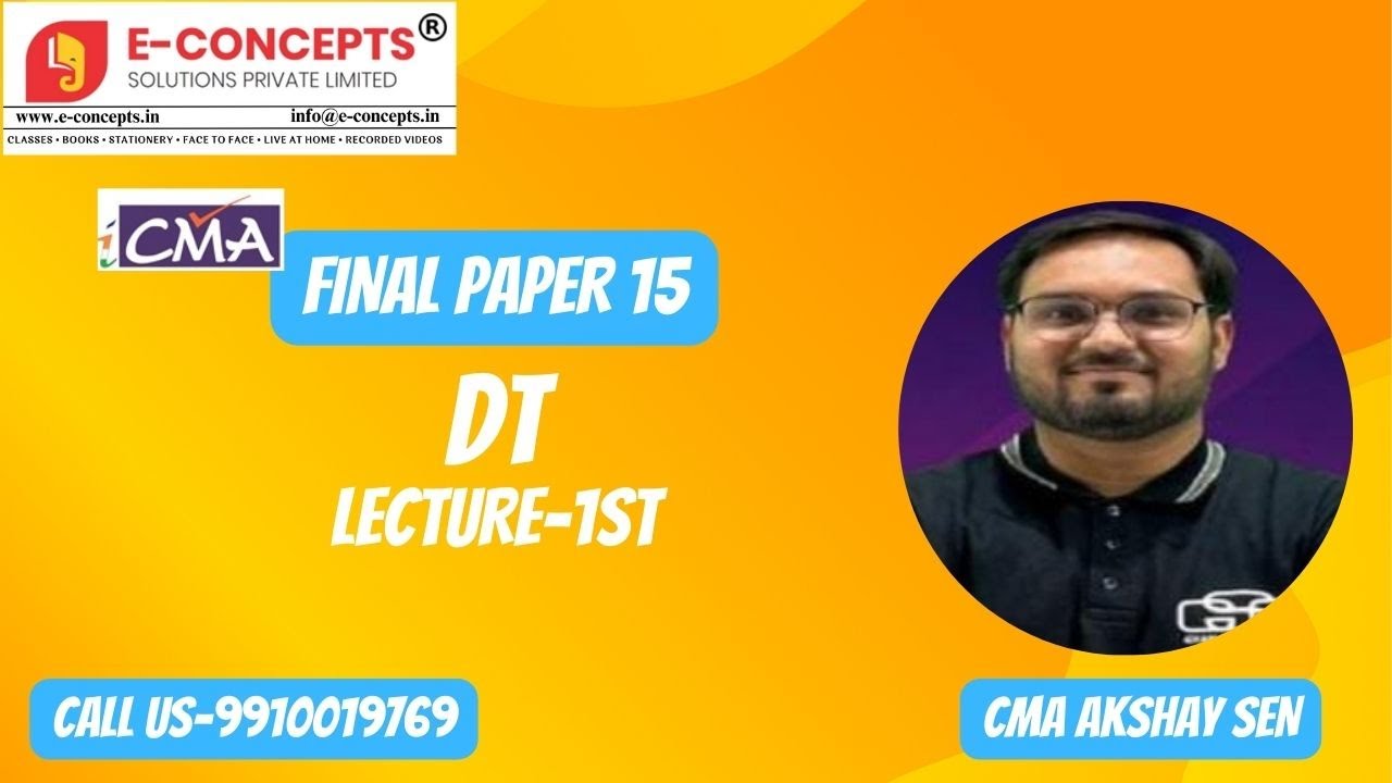 CMA FINAL DT LECTURE 1ST BY CMA AKSHAY SEN