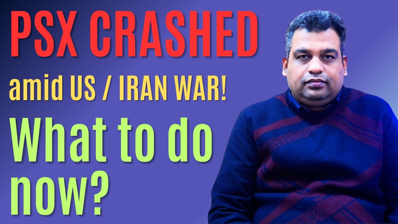 Pakistan Stock Market (PSX) Crashed during US Iran War | What to do now?