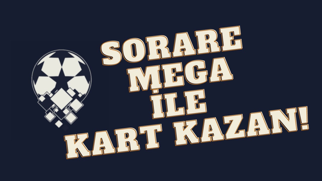 SORARE MEGA İLE KART KAZAN!