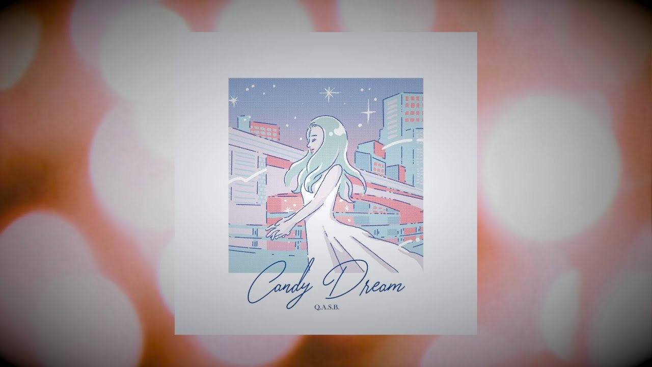 Q.A.S.B. - Candy Dream (Official Music Video)