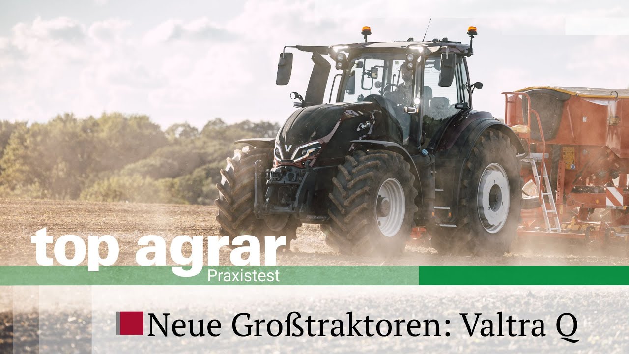 top agrar-Fahrbericht | Valtra Q285 | Allroundtraktor für Transport und Feld