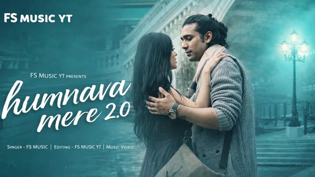 Humnava Mere 2.0 💔 New Sad Love Song 2026 | Romantic Bollywood Song | FS MUSIC YT