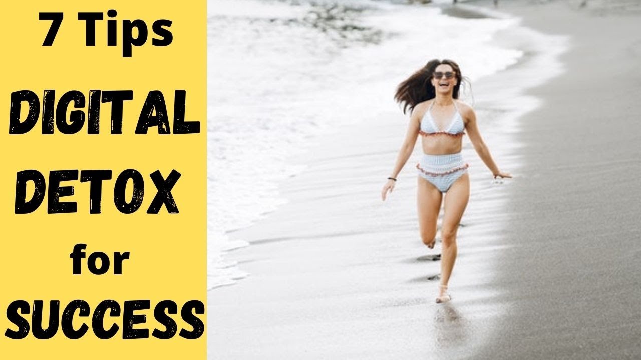 DIGITAL DETOX: 7 benefits