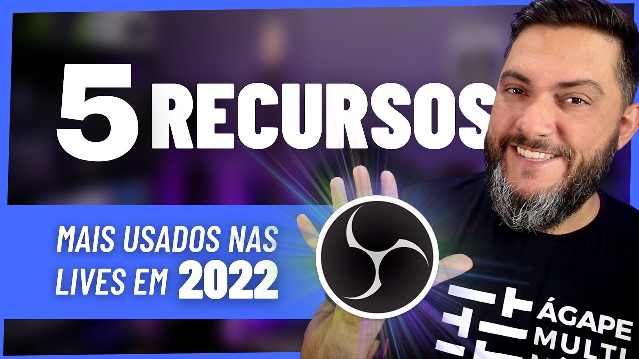 5 MELHORES RECURSOS PARA OBS - Que eu usei em 2022! #myyearonyoutube