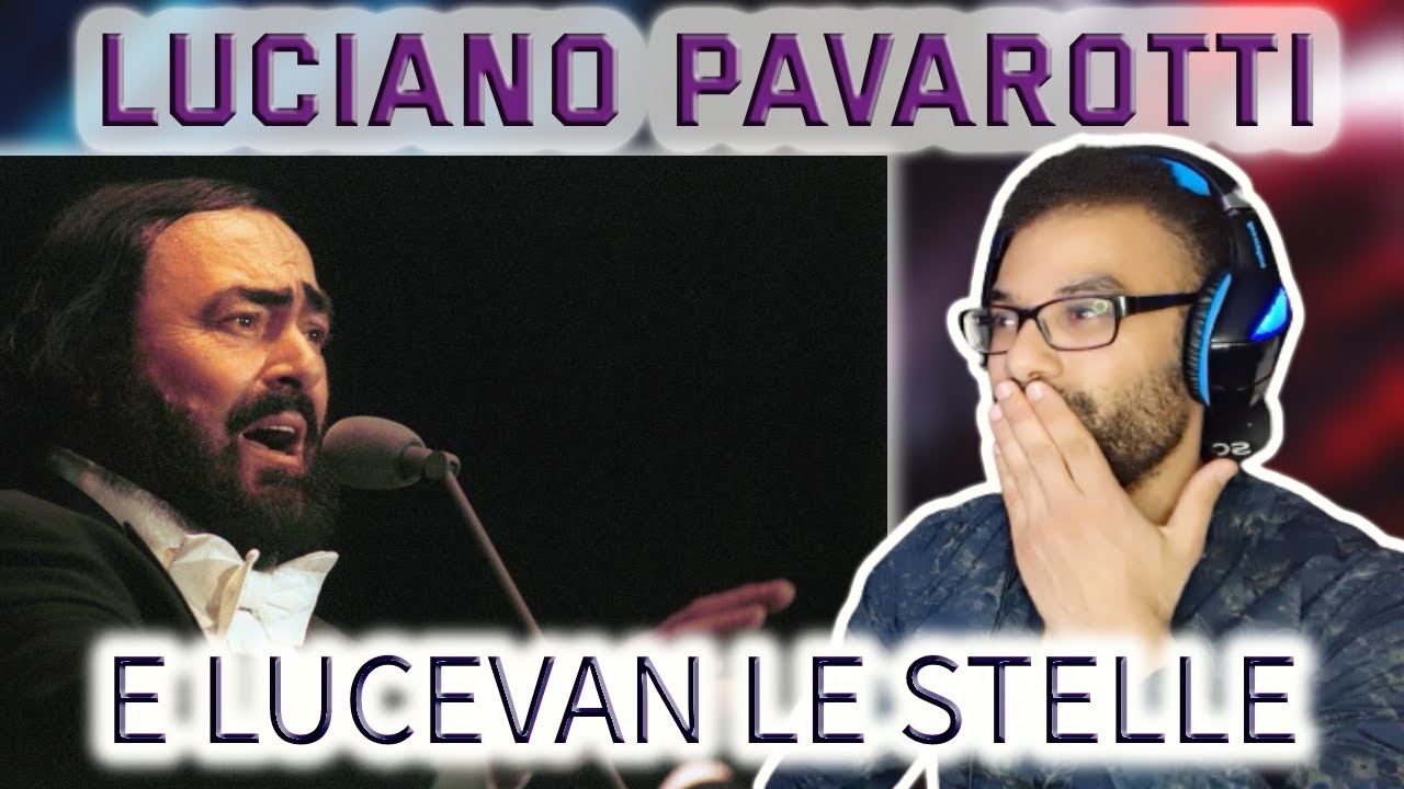 luciano pavarotti - e lucevan le stelle | REACTION