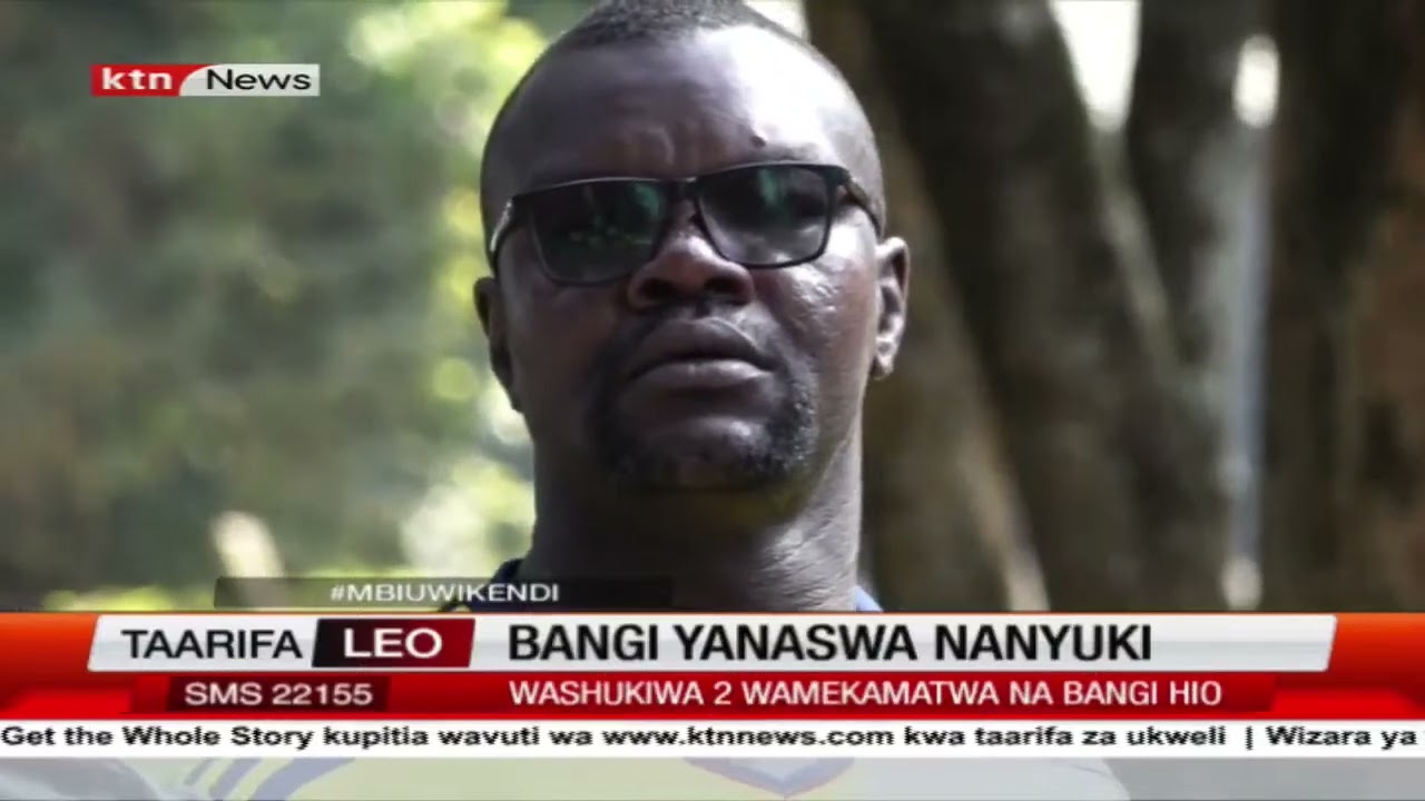 Bangi yanaswa Nanyuki
