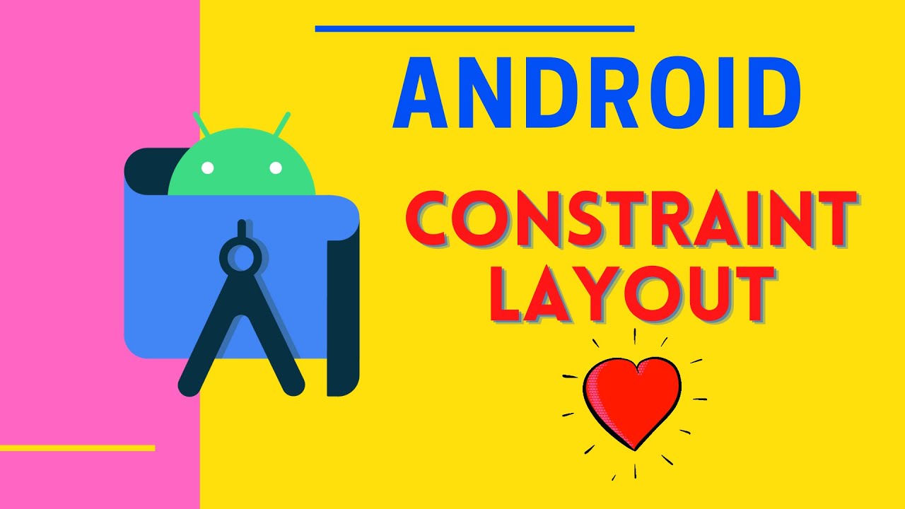 Constraint Layout in Android 2022