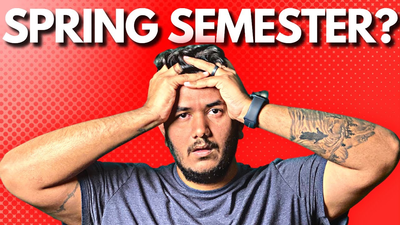 Spring vs Fall Semester? How can it impact 