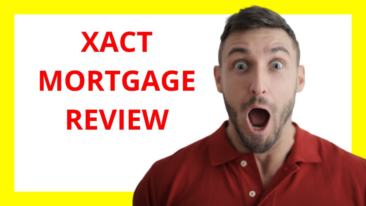 🔥 Xact Mortgage Review: A Convenient Option for Home Financing