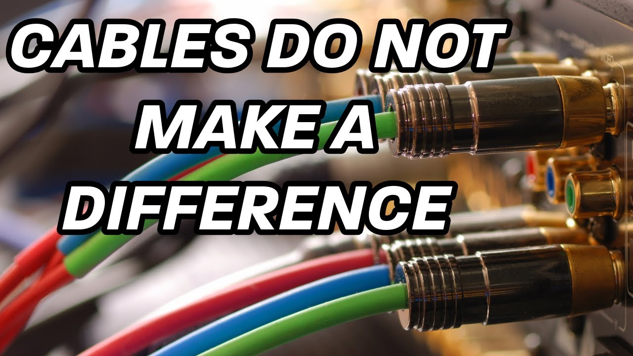Debunking Audio Myths. Cables Don't Make a Difference