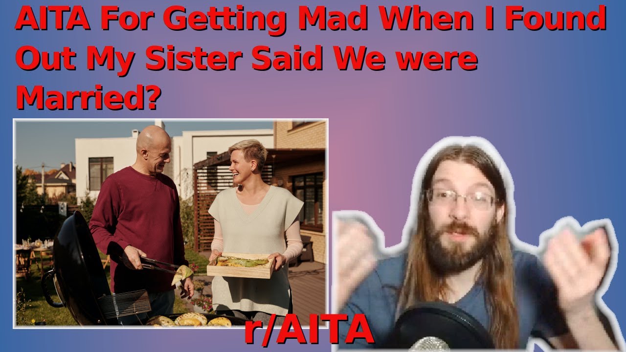 AITA For Getting Mad When I Found Out My Sister Said We were Married?| 2 r/AITA | Brian's Advice 238
