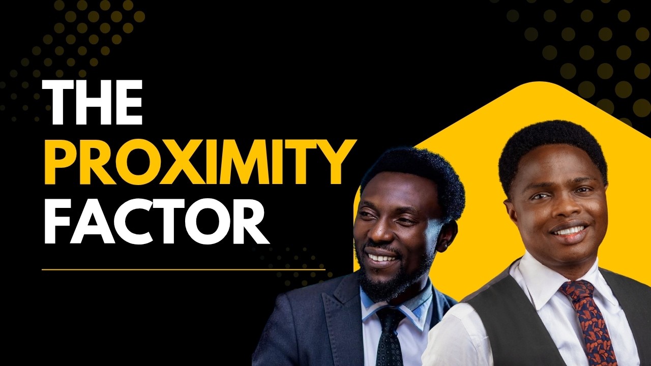 THE PROXIMITY FACTOR | PASTOR JOHN AIYEDUN