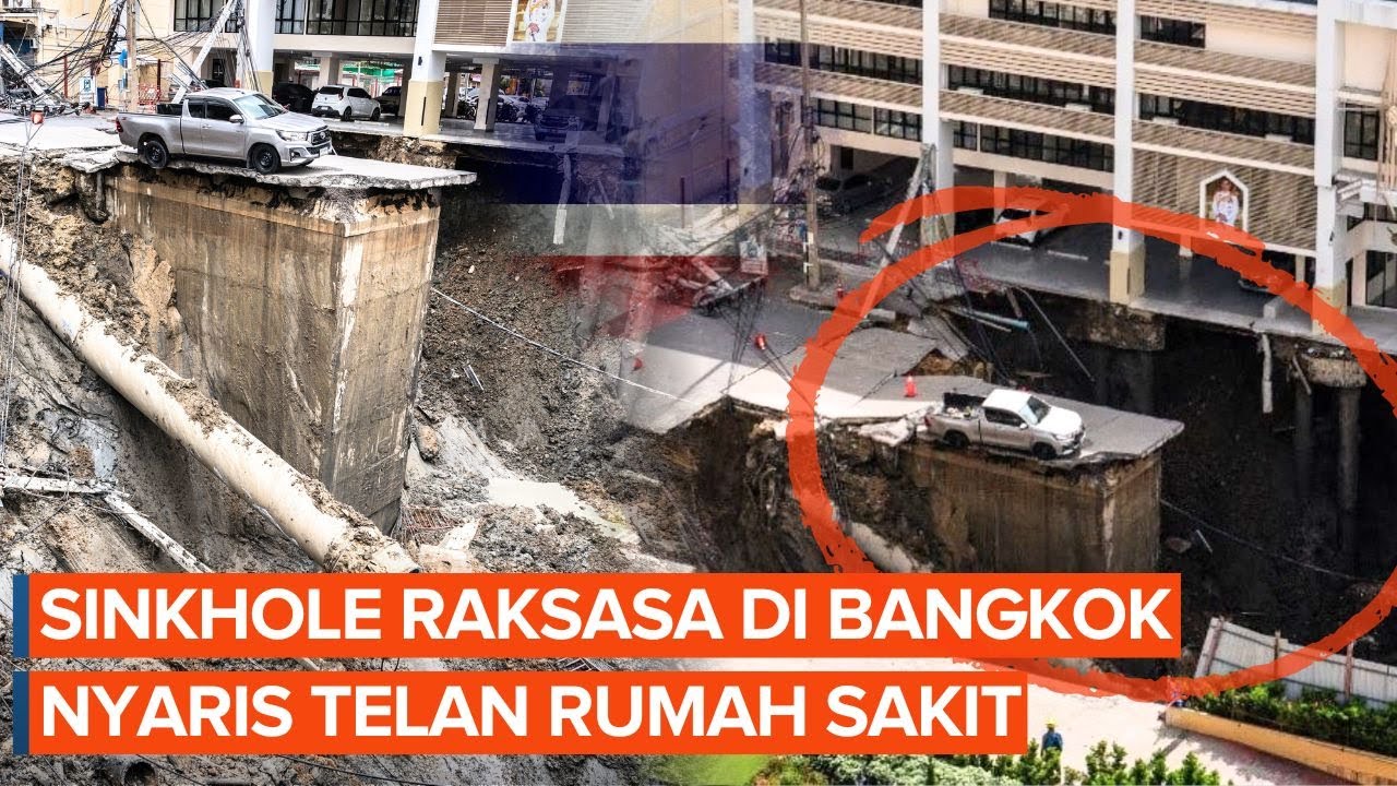Penampakan Sinkhole Raksasa di Thailand, Telan Mobil hingga Tiang Listrik
