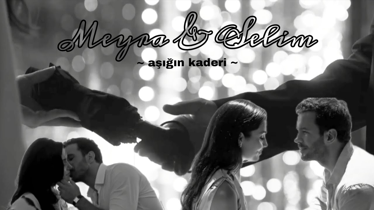 Meyra & Selim // Aşığın Kaderi // Aşk ve Gözyaşı