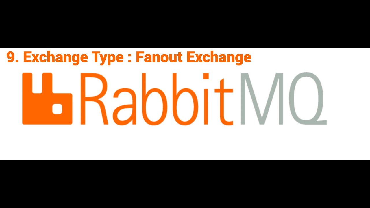 9. Exchange Type : Fanout Exchange in RabbitMQ | Message Queue