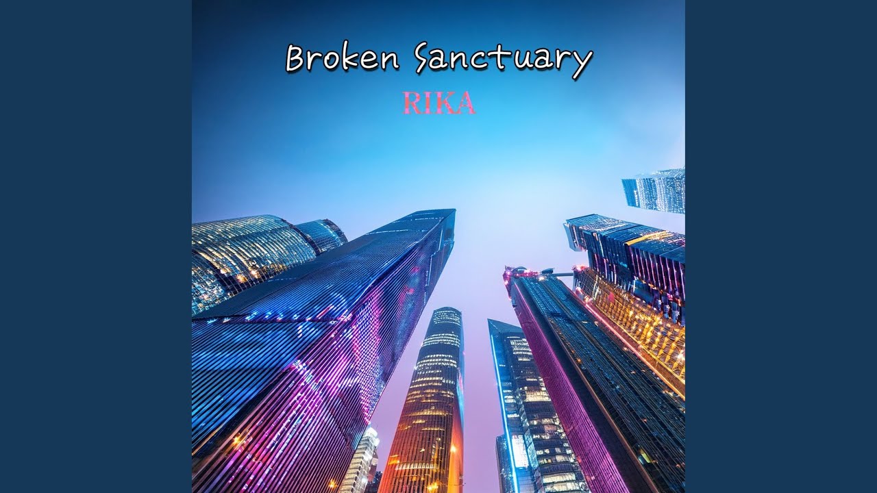 Broken Sanctuary