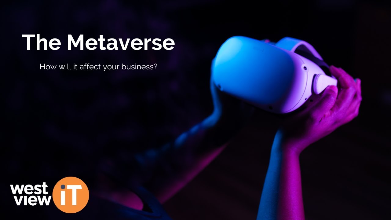 The Metaverse Explained