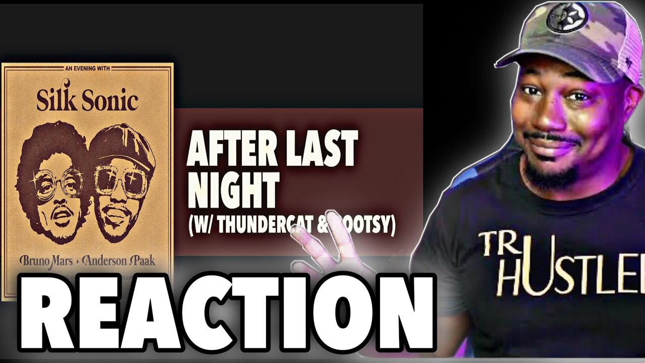 GROWN AND SEXY! | Bruno Mars, Anderson .Paak, Silk Sonic -( After Last Night ) *REACTION!!!*