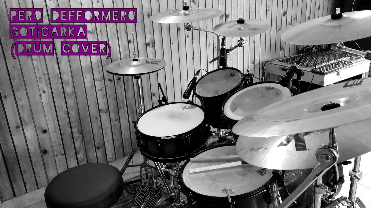 Pero Defformero - Goticarka (Drum Cover)