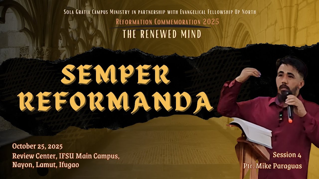Reformation 2025 S4: Semper Reformanda