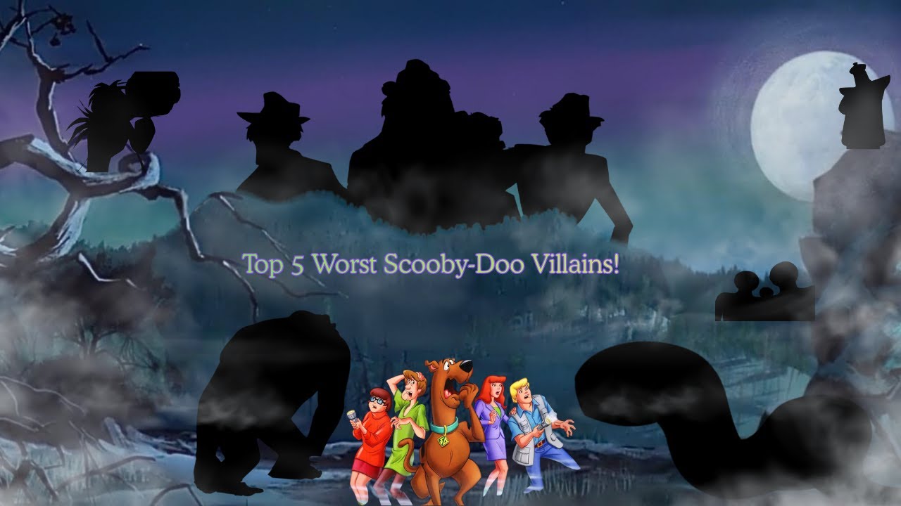 Top 5 WORST Scooby-Doo Villains of All Time (You Won’t Believe #1, In my own opinion!)