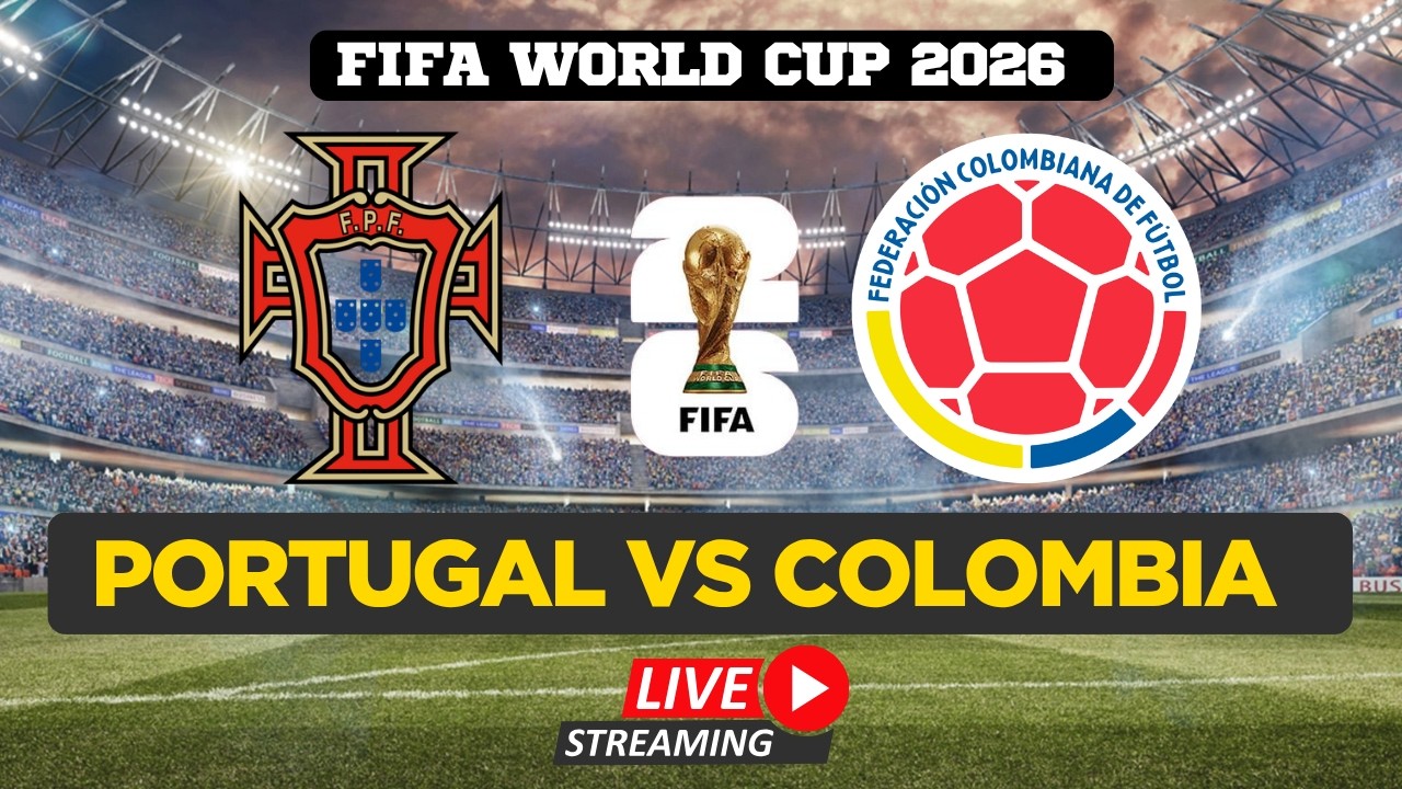 FIFA World Cup 2026 LIVE | PORTUGAL VS COLOMBIA | Watch FIFA World Cup | FIFA Full Match Live