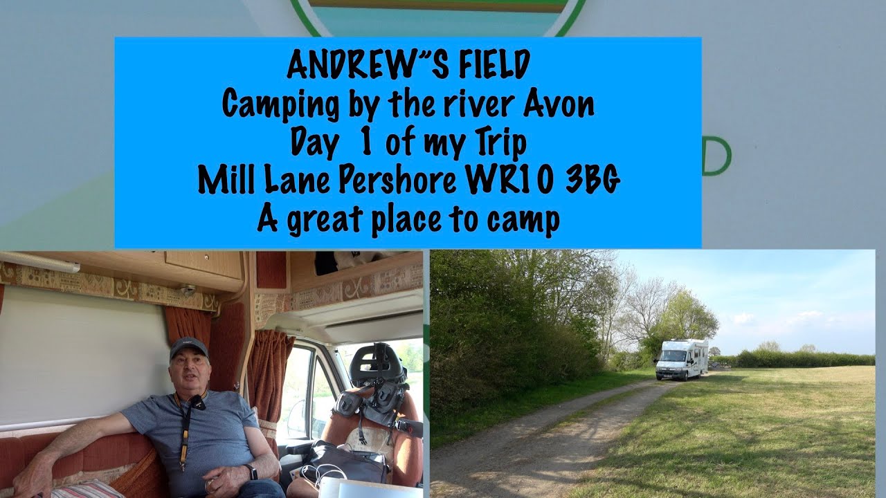 Andrews Field  campsite by the river avon day one of my trip