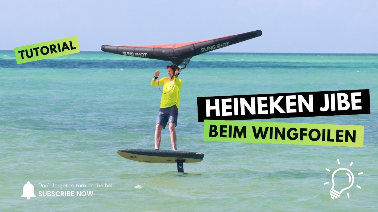 Tutorial: Die Heineken Jibe beim Wingfoilen